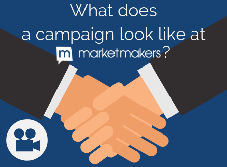 What does a MarketMakers campaign look like? - MarketMakers